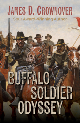 Buffalo Soldier Odyssey - James D. Crownover
