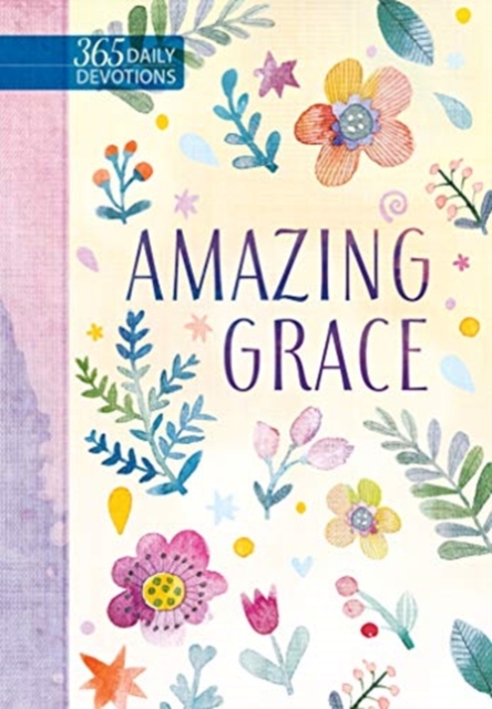 Amazing Grace: 365 Daily Devotions - Broadstreet Publishing Group Llc