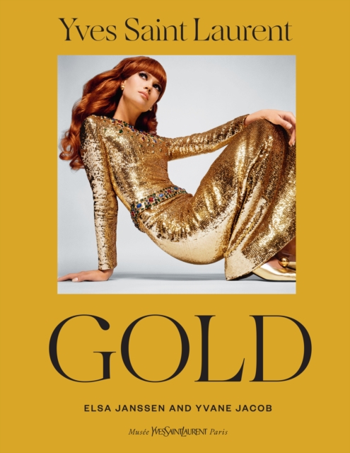 Yves Saint Laurent: Gold - Elsa Janssen