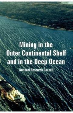 Coperta cărții 'Mining in the Outer Continental Shelf and in the Deep Ocean - National Research Council'