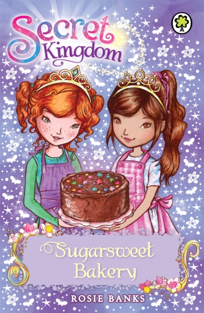 Secret Kingdom 8: Sugarsweet Bakery - Rosie Banks