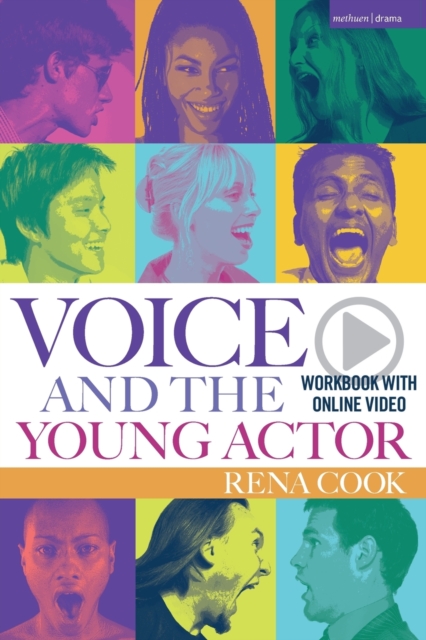 Voice and the Young Actor: A workbook and DVD - Rena Cook