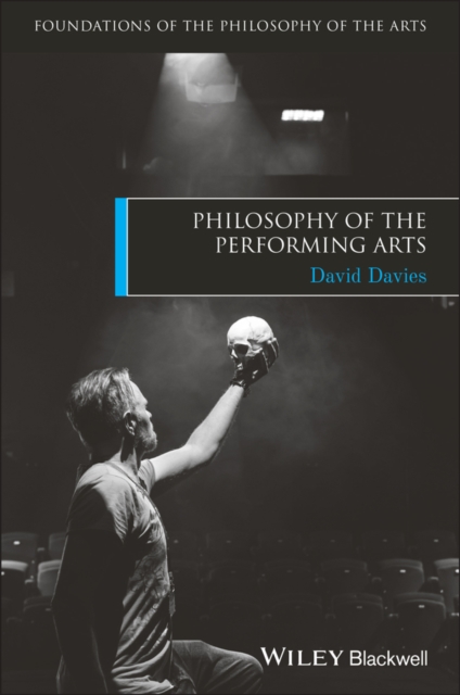 Philosophy of the Performing Arts - David Davies