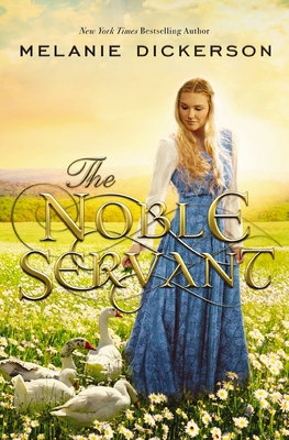 The Noble Servant - Melanie Dickerson