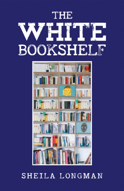 The White Bookshelf - Sheila Longman