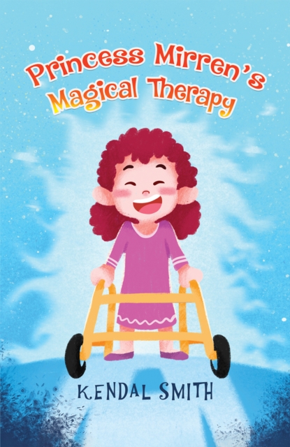 Princess Mirren's Magical Therapy - Kendal Smith