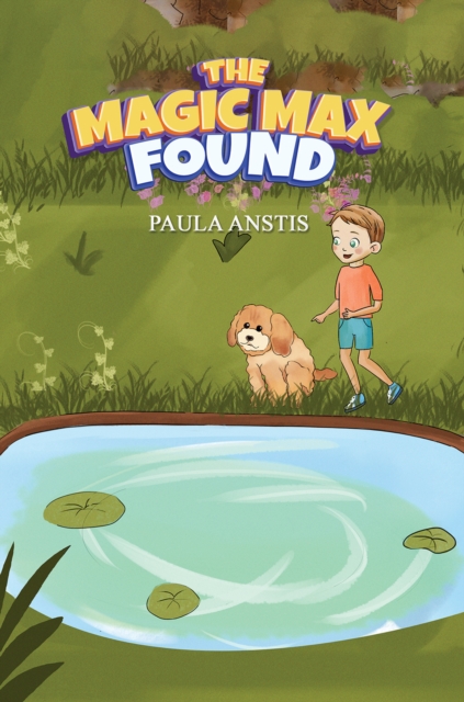 The Magic Max Found - Paula Anstis