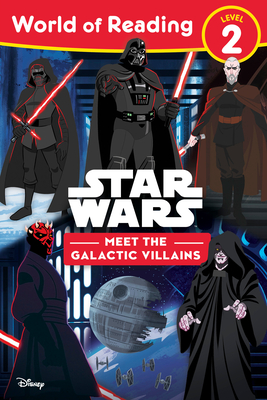 World of Reading: Star Wars: Meet the Galactic Villains - Lucasfilm Press