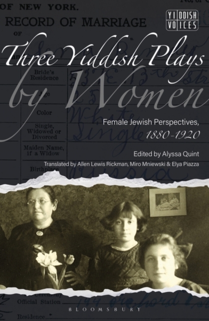 Three Yiddish Plays by Women: Female Jewish Perspectives, 1880-1920 - Elissa Bemporad
