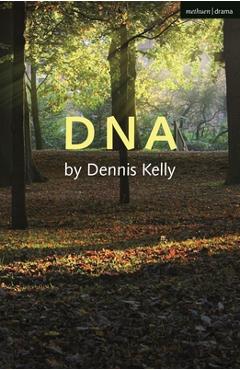 DNA - Dennis Kelly