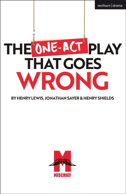 The One-Act Play That Goes Wrong - Henry Shields