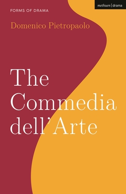 The Commedia Dell'arte - Domenico Pietropaolo