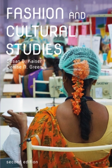 Fashion and Cultural Studies - Susan B. Kaiser
