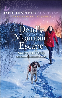 Deadly Mountain Escape - Mary Alford