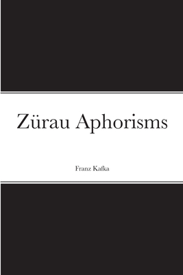 Zrau Aphorisms - Franz Kafka