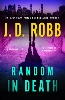 Random in Death: An Eve Dallas Novel - J. D. Robb