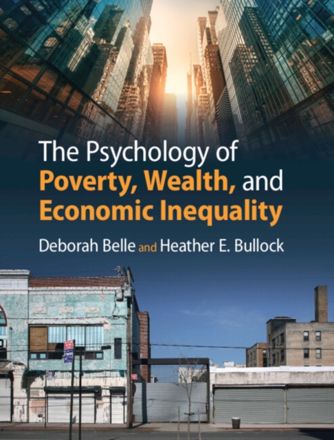 The Psychology of Poverty, Wealth, and Economic Inequality - Deborah Belle