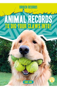 Coperta cărții 'Animal Records to Dig Your Claws Into! - Kenny Abdo'