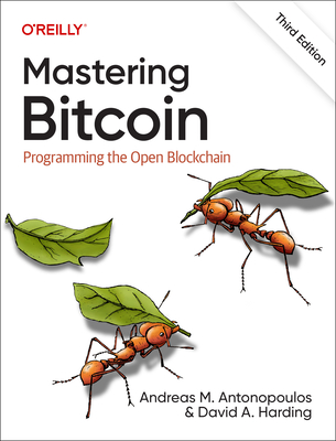 Mastering Bitcoin: Programming the Open Blockchain - Andreas Antonopoulos