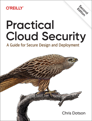 Practical Cloud Security: A Guide for Secure Design and Deployment - Chris Dotson