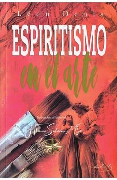 Poza produsului El Espiritismo en el Arte - Léon Denis