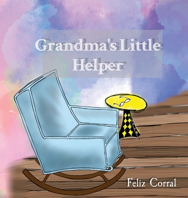 Grandma's Little Helper - Estibaliz A. Lopez Morrobel