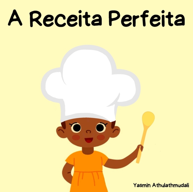 A Receita Perfeita - Yasmin Athulathmudali