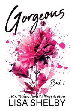 Coperta cărții 'Gorgeous: Book One - Lisa Shelby'