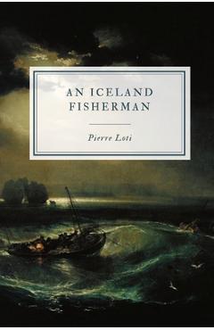 An Iceland Fisherman - Pierre Loti