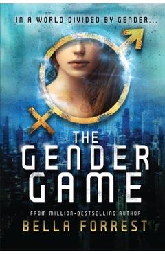 Coperta cărții 'The Gender Game - Bella Forrest'