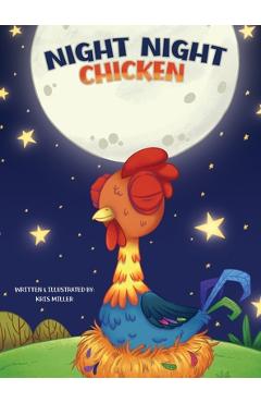 Coperta cărții 'Night Night Chicken - Kris Miller'