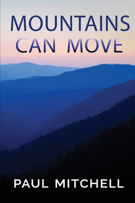 Mountains Can Move - Paul Mitchell