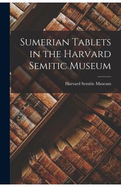 Coperta cărții 'Sumerian Tablets in the Harvard Semitic Museum - Harvard Semitic Museum'