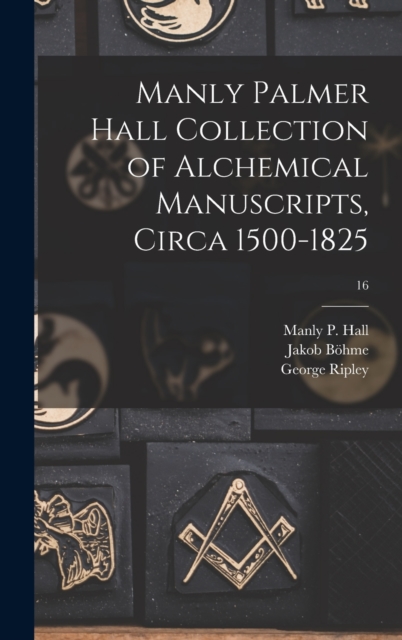 Manly Palmer Hall collection of alchemical manuscripts, circa 1500-1825; 16 - Manly P. (manly Palmer) 1901-1 Hall