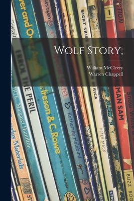 Wolf Story; - William Mccleery