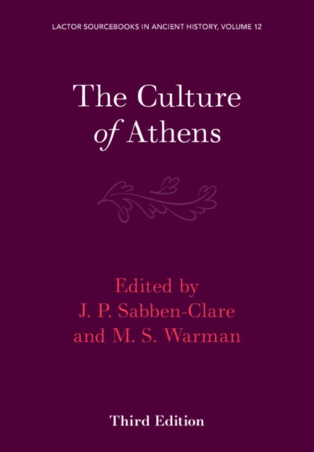 The Culture of Athens: Volume 3 - J. P. Sabben-clare