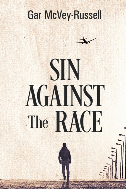 Sin Against the Race - Gar Mcvey-russell