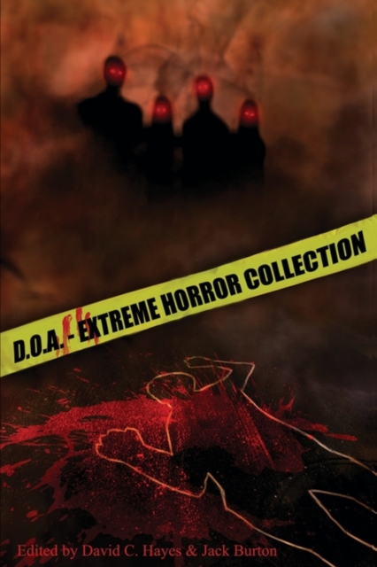 D.O.A.: Extreme Horror Anthology - Blood Bound Books