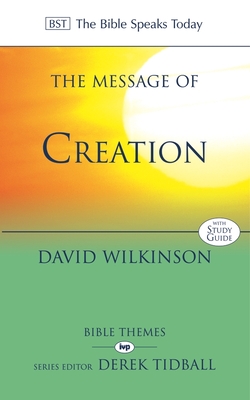 The Message of Creation - David Wilkinson