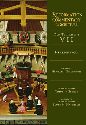Psalms 1-72: OT Volume 7 - Herman J. Selderhuis