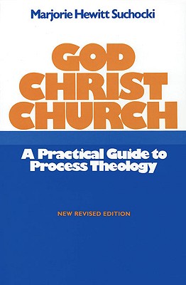 God Christ Church: A Practical Guide to Process Theology - Marjorie Hewitt Suchocki