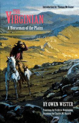 The Virginian: A Horseman of the Plains - Owen Wister