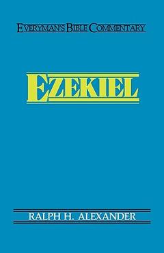 Coperta cărții 'Ezekiel- Everyman's Bible Commentary - Ralph Alexander'