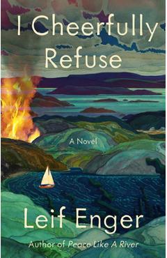 Poza produsului I Cheerfully Refuse - Leif Enger