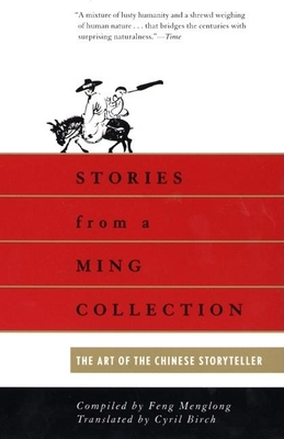 Stories from a Ming Collection: The Art of the Chinese Storyteller - Cyril Birch