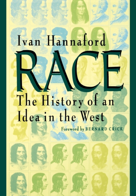 Race: The History of an Idea in the West - Ivan Hannaford
