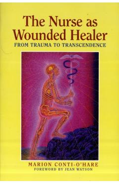 Coperta cărții 'Nurse as the Wounded Healer - Marion Conti-o'hare'