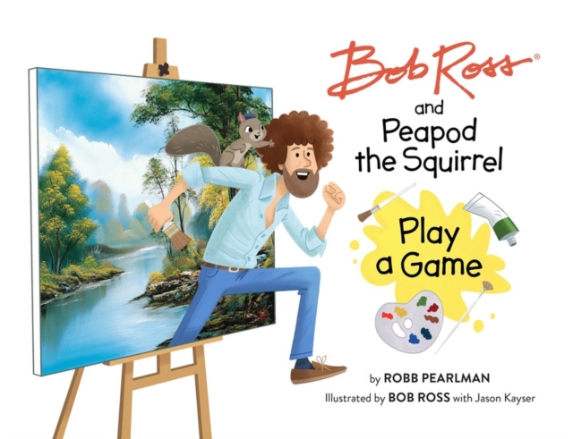 Bob Ross and Peapod the Squirrel Play a Game - Robb Pearlman