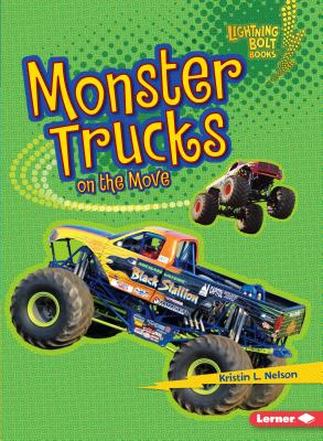 Monster Trucks on the Move - Kristin L. Nelson