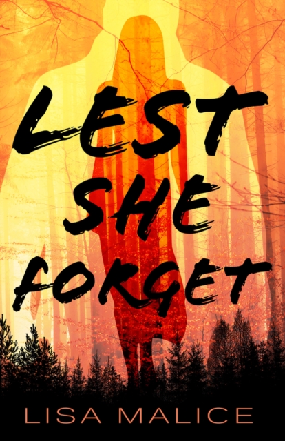 Lest She Forget - Lisa Malice